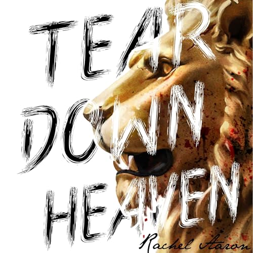 Tear Down Heaven by Rachel Aaron