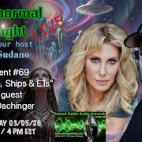Paranormal Insight - Shamanism_ Ships and ETs with Debbi Dachinger by Unknown