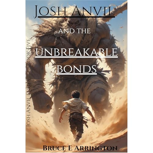 Josh Anvil and the Unbreakable Bonds