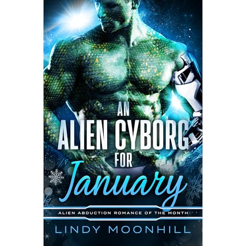 An Alien Cyborg for January