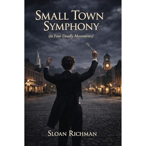 Small Town Symphony by Sloan Richman
