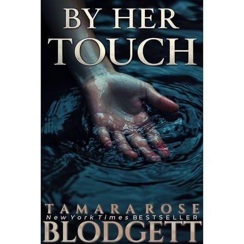 By Her Touch by Tamara Rose Blodgett