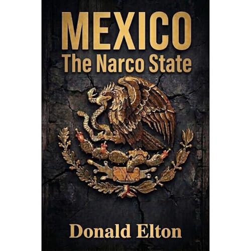 MEXICO The Narco State
