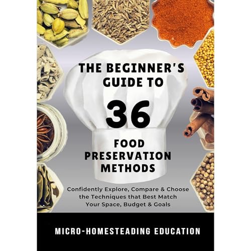 The Beginner’s Guide to 36 Food Preservation Methods