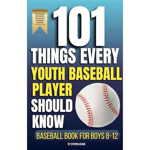 101 Things Every Youth Baseball Player Should Know