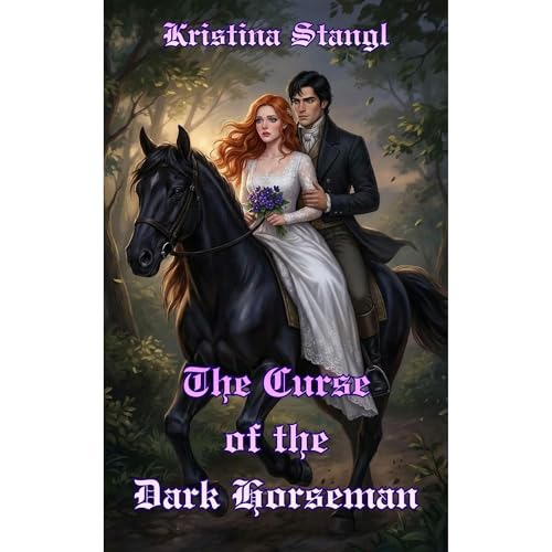 The Curse of the Dark Horseman by Kristina Stangl