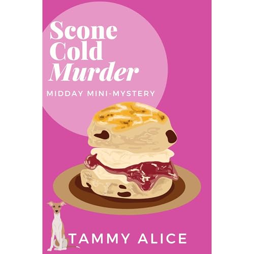 Scone Cold Murder by Tammy Alice