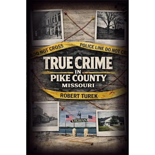 True Crime in Pike County, Missouri
