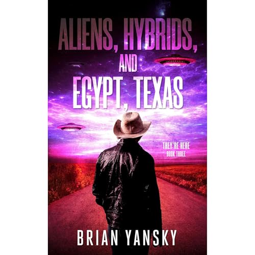 Aliens, Hybrids, and Egypt, Texas