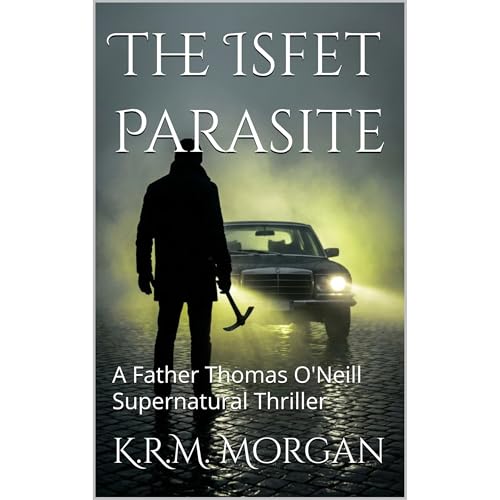 The Isfet Parasite by K.R.M. Morgan