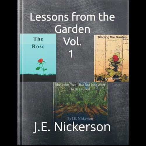 Lessons from the Garden Volume 1
