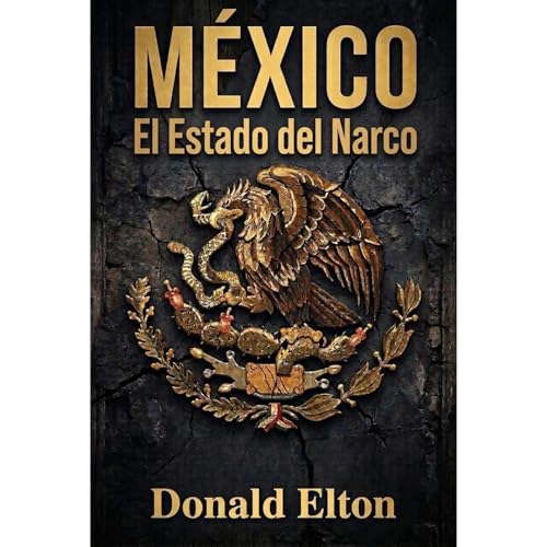 MÉXICO El Estado del Narco