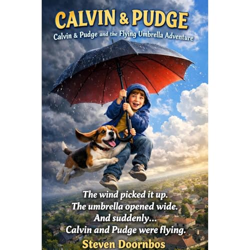 Calvin and Pudge and the Flying Umbrella Adventure by Steven Doornbos