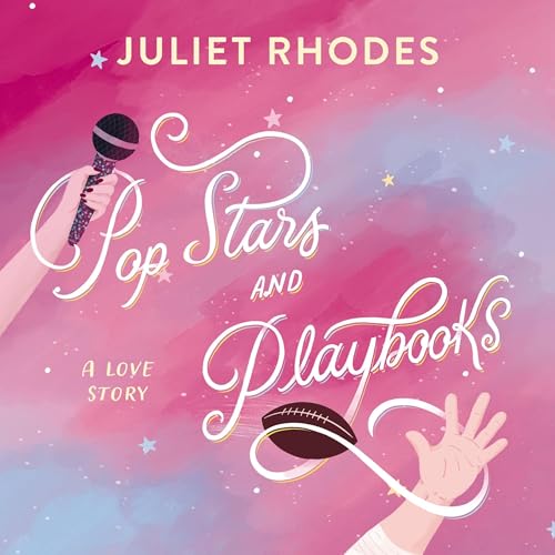 Pop Stars and Playbooks by Juliet Rhodes
