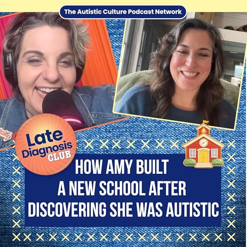 Late Diagnosis Club: How Amy Built a New School After Discovering She Was Autistic by Unknown