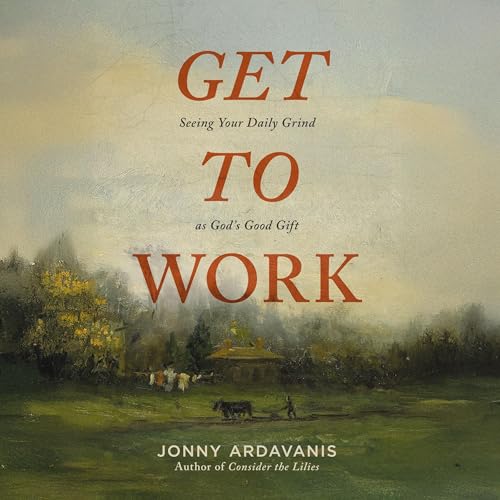 Get to Work by Jonny Ardavanis