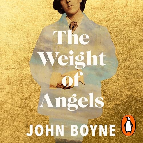 The Weight of Angels by John Boyne