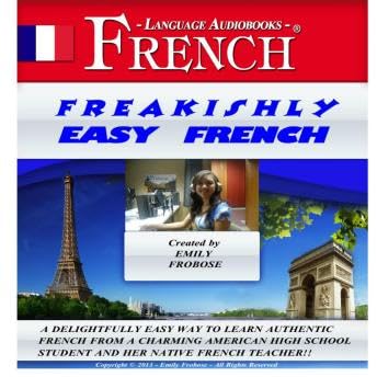 Freakishly Easy French: A Delightfully Easy Way to Learn Authentic French from a Charming American High School Student and Her Native French Teacher!! - Mark A. Frobose by Unknown
