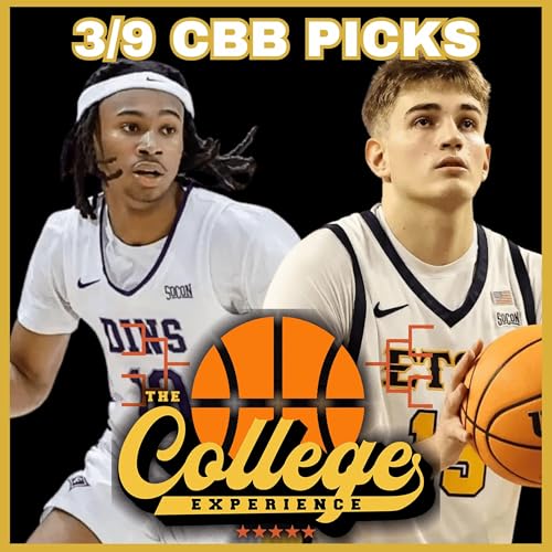 College Basketball Picks For March 9th - March Madness | The College Experience: Basketball (Ep. 1092) by Unknown