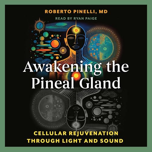 Awakening the Pineal Gland