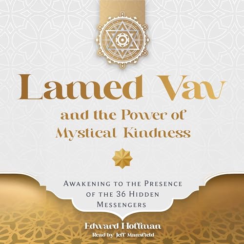Lamed Vav and the Power of Mystical Kindness