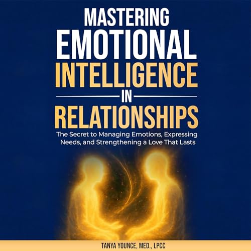 Mastering Emotional Intelligence in Relationships