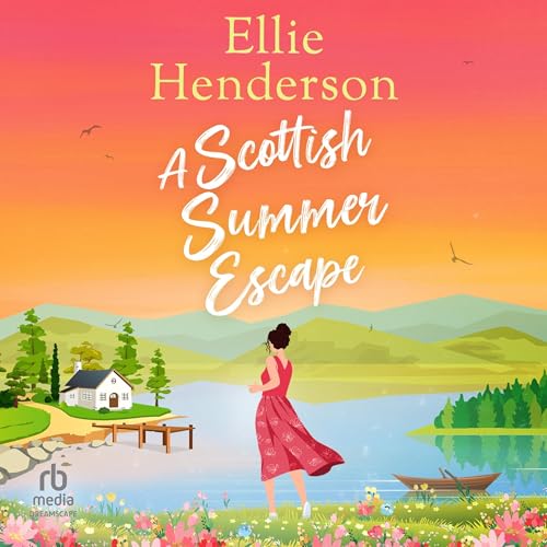 A Scottish Summer Escape by Ellie Henderson