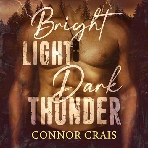 Bright Light Dark Thunder by Connor Crais