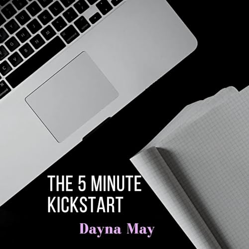 The 5 Minute Kickstart