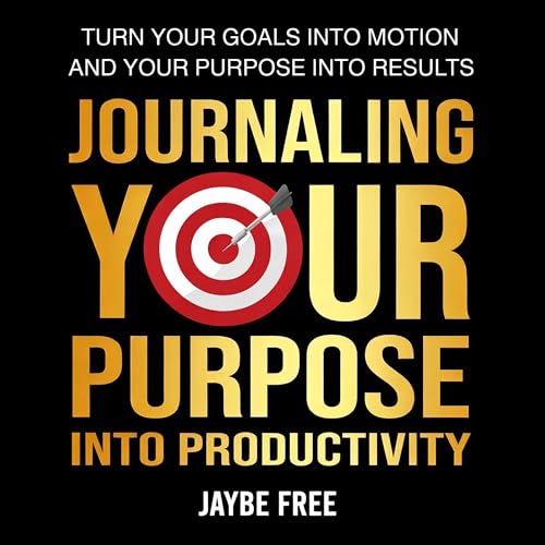 Journaling Your Purpose into Productivity