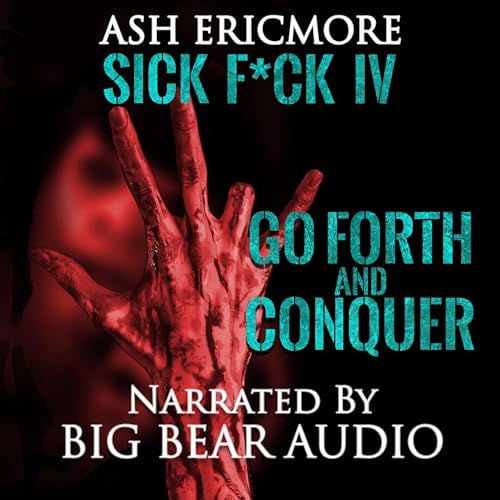 Go Forth and Conquer by Ash Ericmore