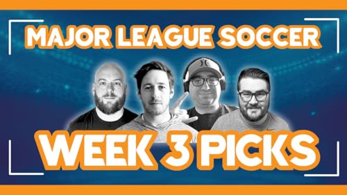 MLS Week 3 Expert Picks and Predictions by Unknown
