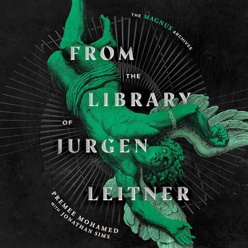 From the Library of Jurgen Leitner (The Magnus Archives)