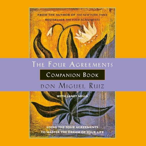 The Four Agreements Companion Book