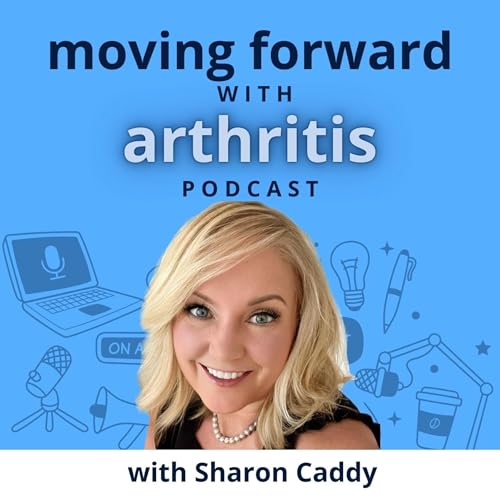 Moving Forward with Arthritis by Sharon Caddy