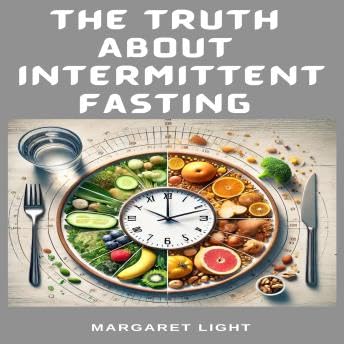 Truth About Intermittent Fasting - Margaret Light by Unknown