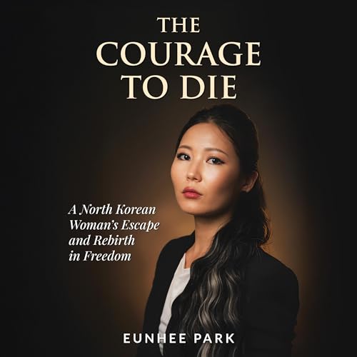 The Courage to Die by Eunhee Park