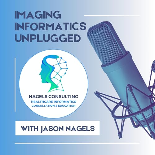 Imaging Informatics Unplugged by Nagels Consulting