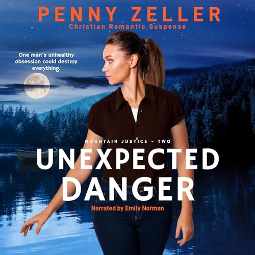 Unexpected Danger by Penny Zeller