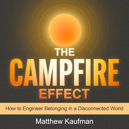 The Campfire Effect by Matthew Kaufman