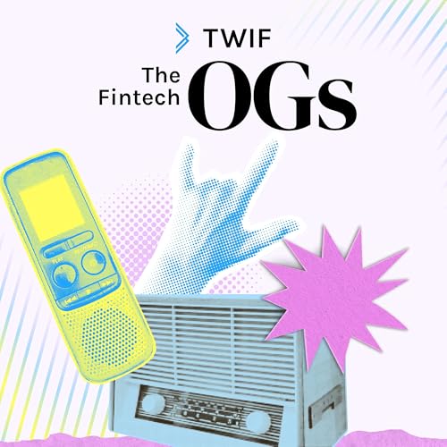 The Fintech OG's from TWIF
