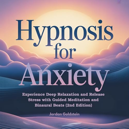 Hypnosis for Anxiety (2nd Edition)