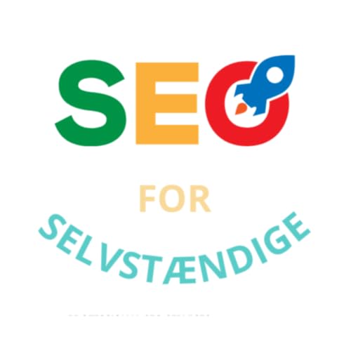 SEO for selvstændige – Flere kunder fra Google by SEO for Selvstændige