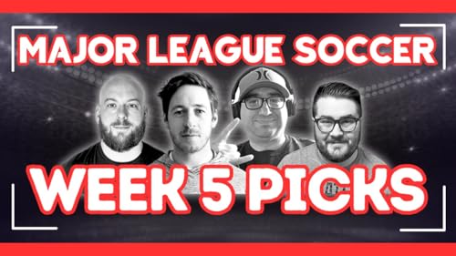 MLS Week 5 | Expert Picks and Predictions by Unknown