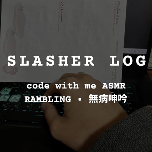 Code With Me ASMR | 陪伴 ASMR ✕ 理工男深夜的無病呻吟 | Midnight Slasher Log by 斜槓到脊椎側彎｜理工男深夜碎念 (知識日記 / 陪伴 ASMR)