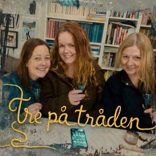 Tre på tråden by Synne Katri Grefsgård Elin Thauland Gunhild Årskog Lauritzen