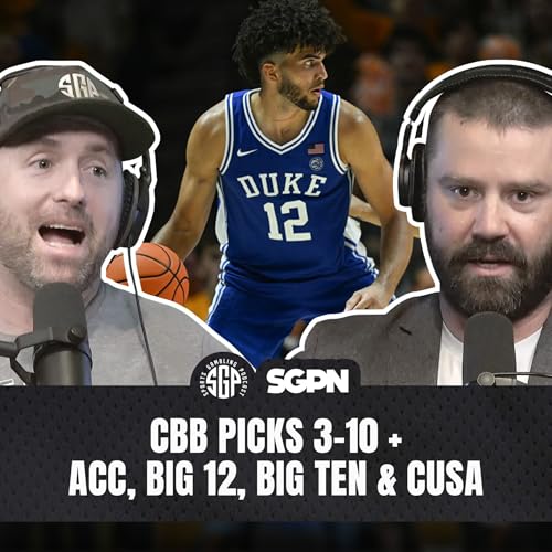 College Basketball Picks: Tue, Mar 10th + ACC, Big 12, Big Ten & CUSA | Sports Gambling Podcast (Ep. 2514) by Unknown