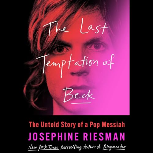 The Last Temptation of Beck by Josephine Riesman