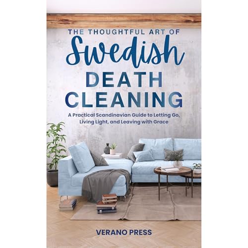 The Thoughtful Art of Swedish Death Cleaning