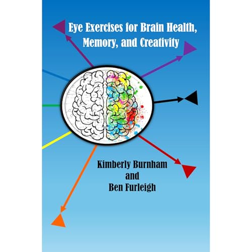 Eye Exercises for Brain Health, Memory, and Creativity